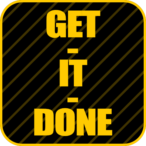 WE GIT IT DONE WE GIT IT DONE
